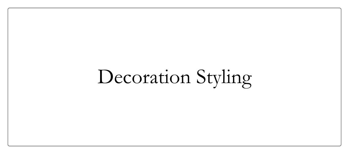 Decoration styling